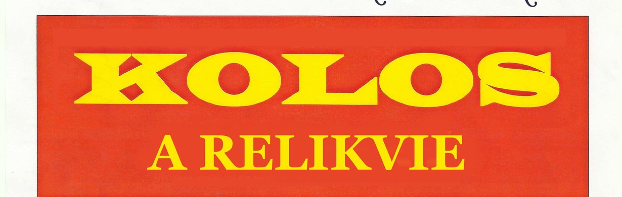 KOLOS A RELIKVIE