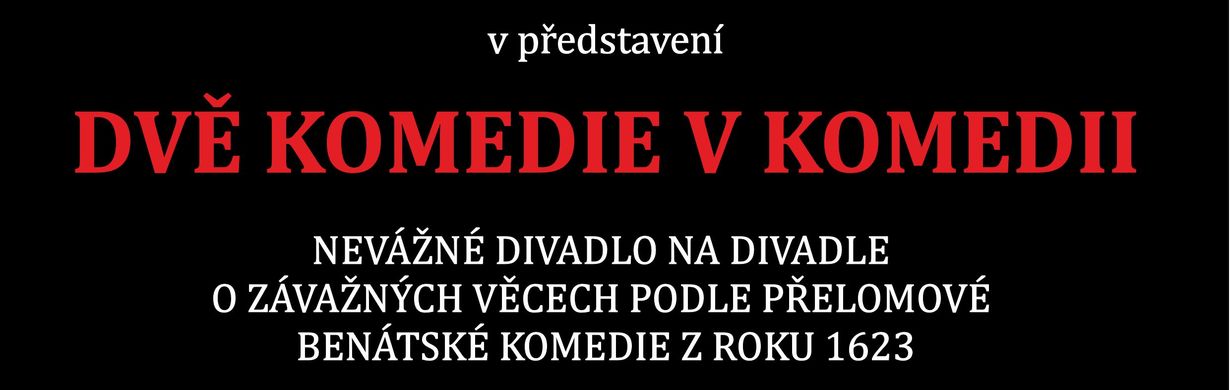 DVĚ KOMEDIE V KOMEDII - DS GEISSLERS HOFCOMOEDIANTEN