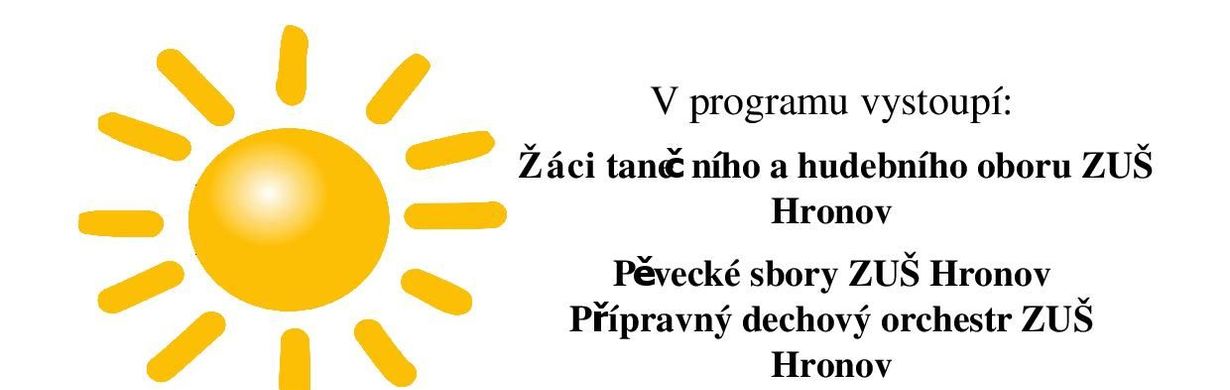 S muzikou, zpěvem a tancem za sluncem