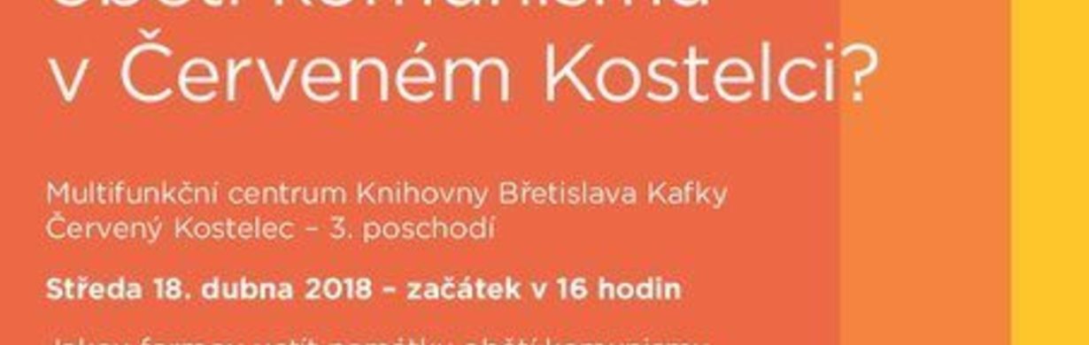 Jak uctít památku obětí komunismu v Červeném Kostelci?