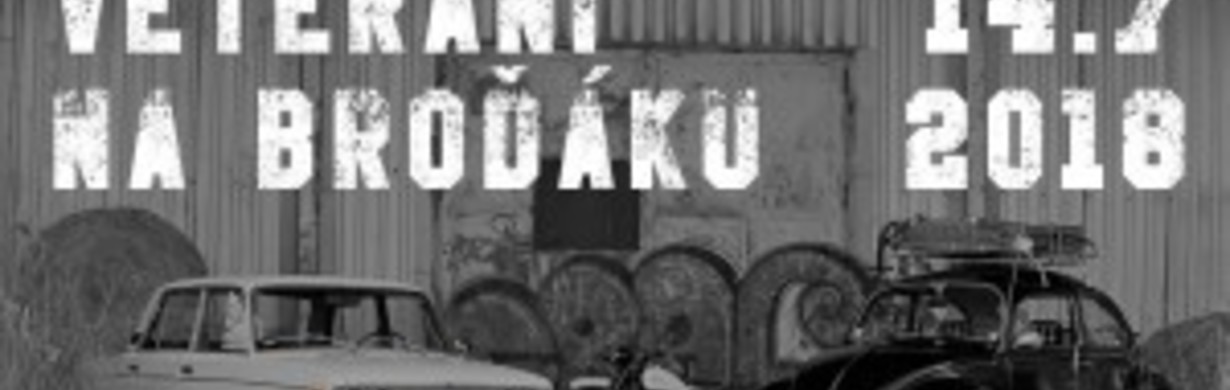 SRAZ VETERÁNŮ NA BROĎÁKU