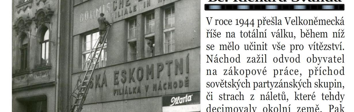 VŠEDNÍ ŽIVOT V NÁCHODĚ ZA PROTEKTORÁTU - POKRAČOVÁNÍ