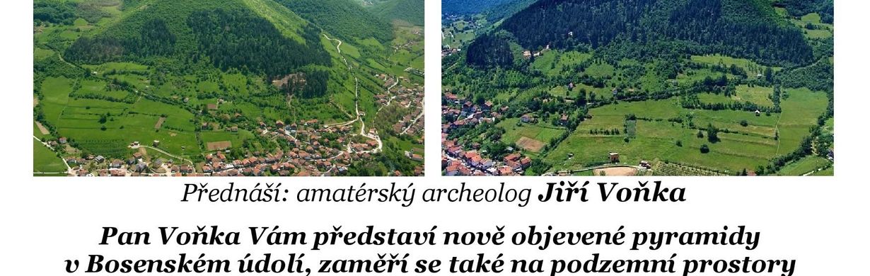 Bosenské údolí pyramid - přednáška