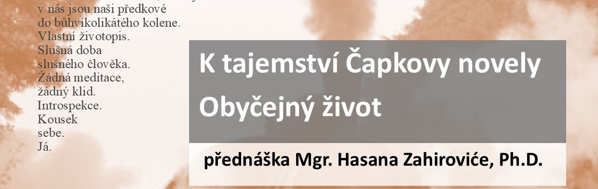 K tajemství Čapkovy novely Obyčejný život