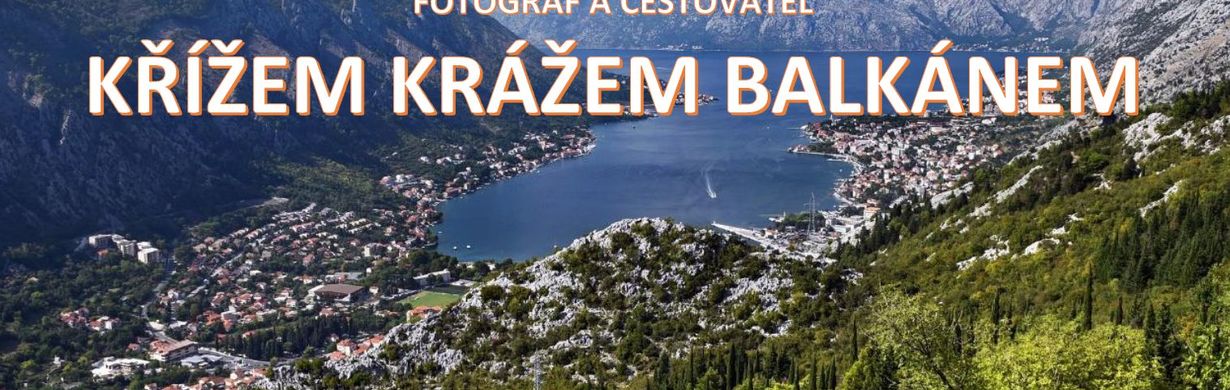 Balkánem křížem krážem