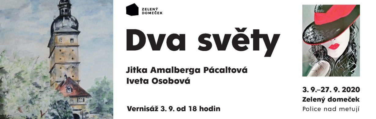 IVETA OSOBOVÁ, JITKA AMALBERGA PÁCALTOVÁ: DVA SVĚTY