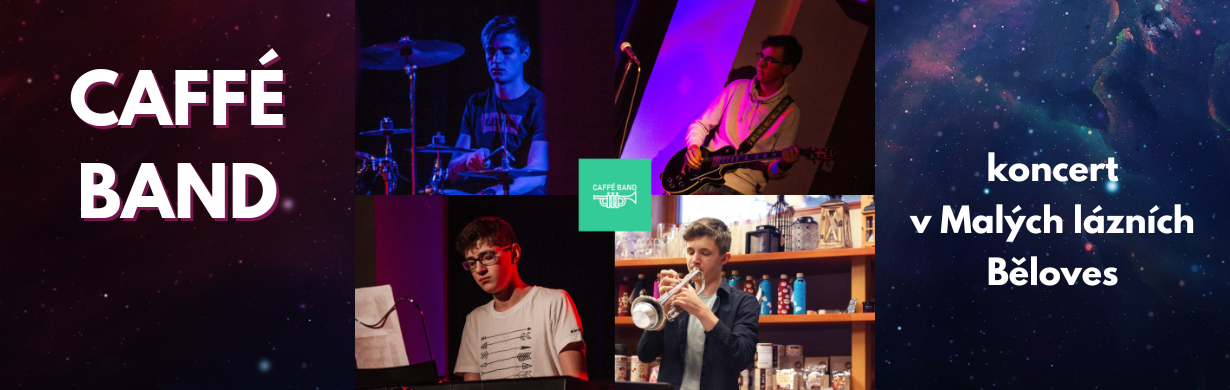 KONCERT KAPELY CAFFÉ BAND V MALÝCH LÁZNÍCH