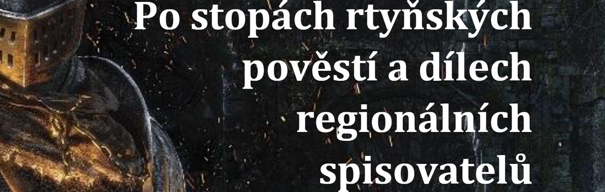 Po stopách rtyňských pověstí a dílech regionálních spisovatelů