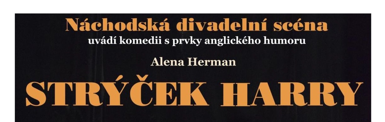 Strýček Harry - divadelní představení