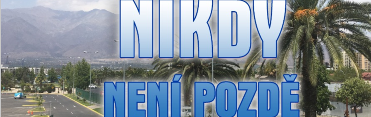 Beseda Chile - nikdy není pozdě