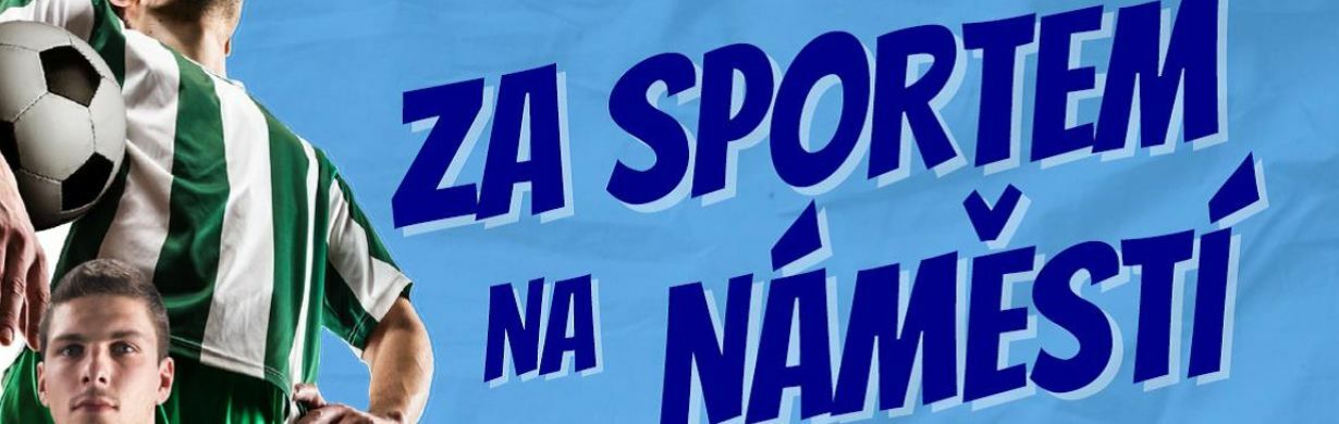 Za sportem na náměstí