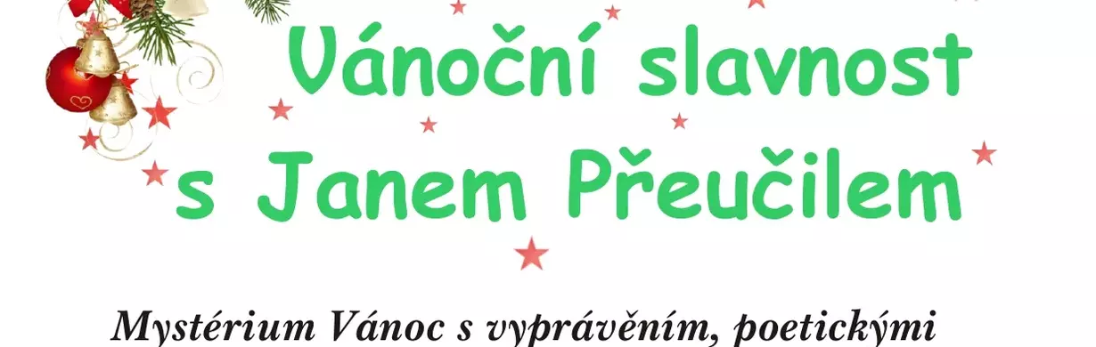 VÁNOČNÍ SLAVNOST S JANEM PŘEUČILEM – 433. abonentní koncert VÁNOČNÍ SLAVNOST S JANEM PŘEUČILEM – 433. abonentní koncert
