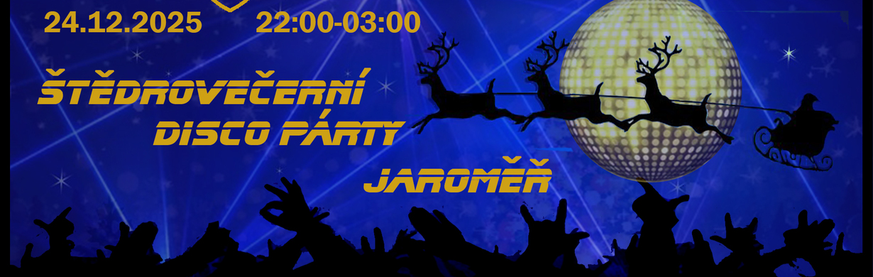 ŠTĚDROVEČERNÍ DISCO PARTY – NAROĎÁK JAROMĚŘ ŠTĚDROVEČERNÍ DISCO PARTY – NAROĎÁK JAROMĚŘ