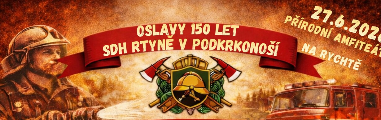 OSLAVY 150 LET SDH RTYNĚ V PODKRKONOŠÍ