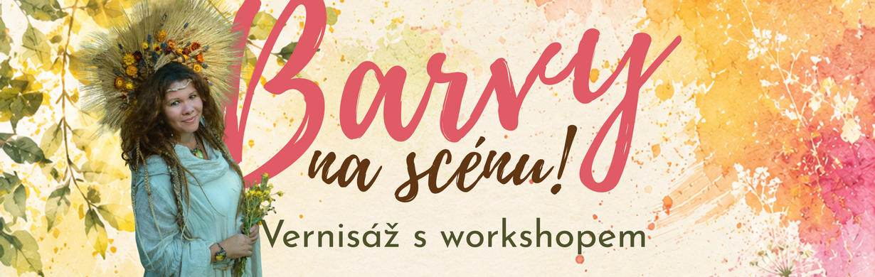 Barvy na scénu! - workshop a vernisáž